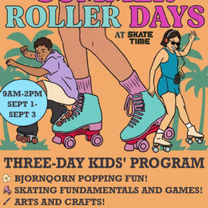 Summer Roller Days at Skate Time